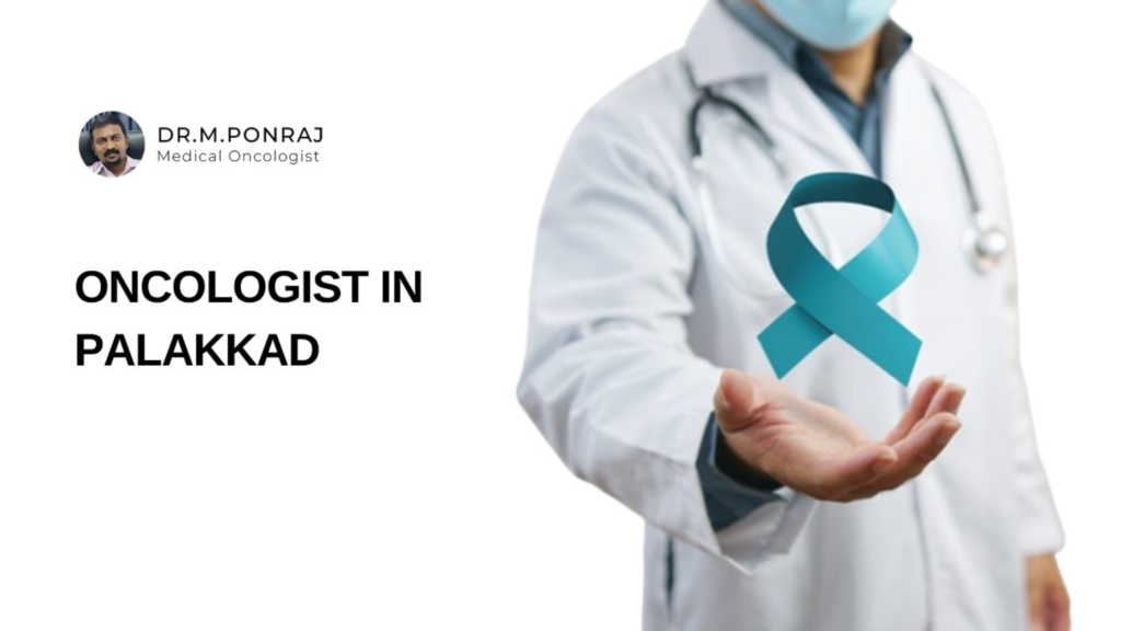 Dr. Ponraj, a leading oncologist in Palakkad, offering advanced cancer treatment, including chemotherapy, immunotherapy, and radiation therapy for personalized patient care.