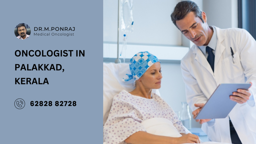 Dr. M. Ponraj, an experienced oncologist in Palakkad, Kerala, providing expert cancer care and personalized treatment.