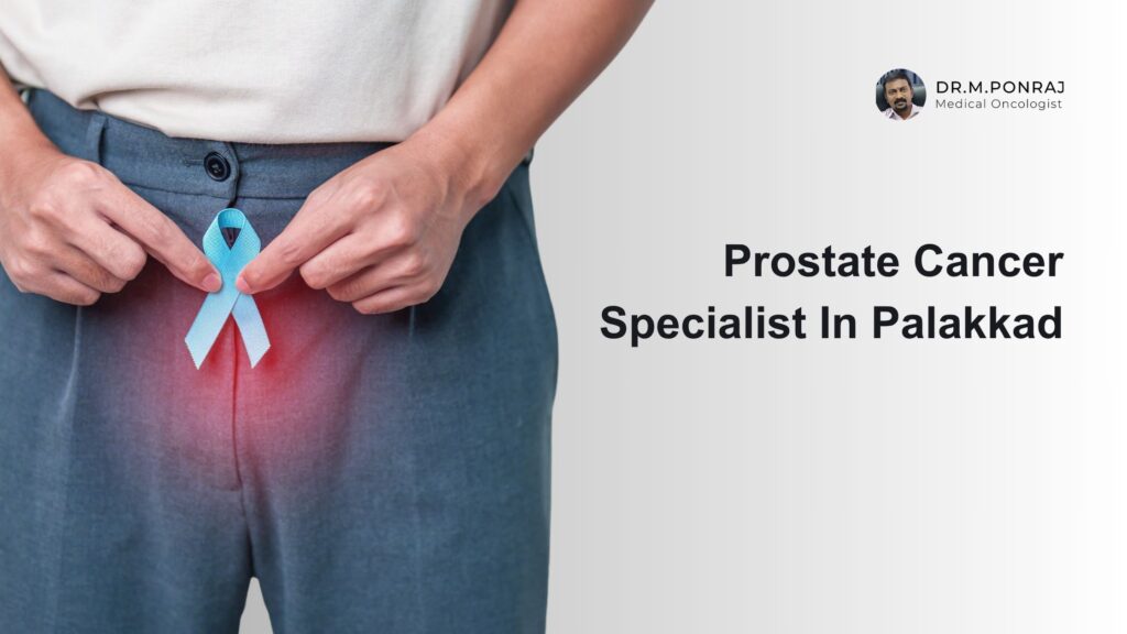 prostate cancer specialist In Palakkad