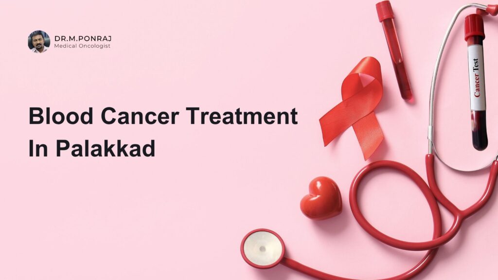 blood cancer treatment in Palakkad