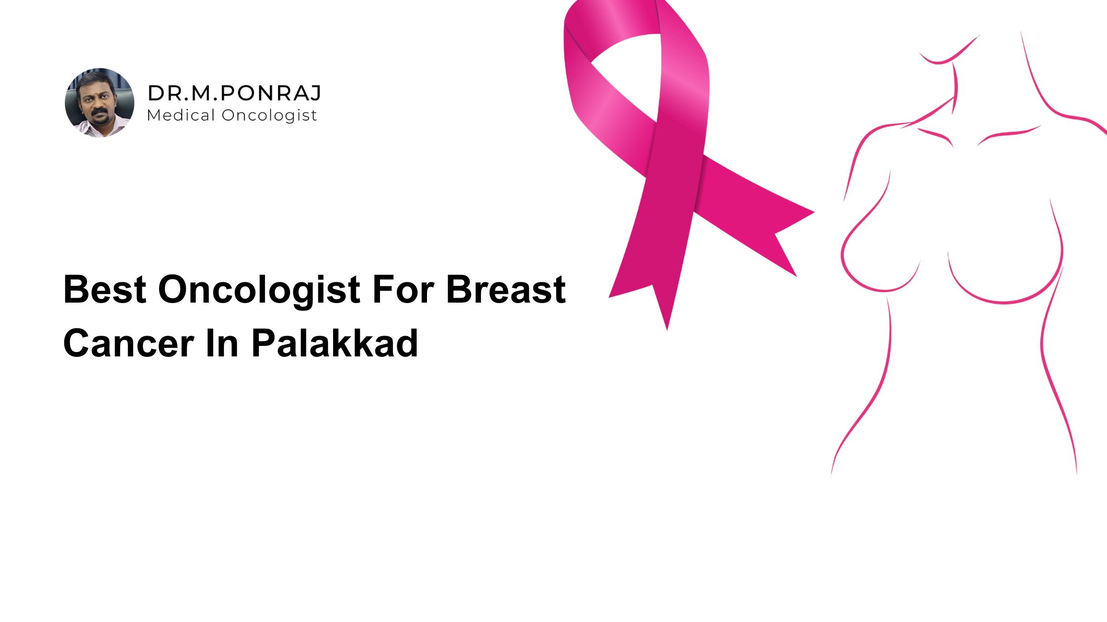 Looking for the best oncologist for breast cancer in Palakkad? Get expert diagnosis, advanced treatment options, and compassionate care from leading cancer specialists in the region.