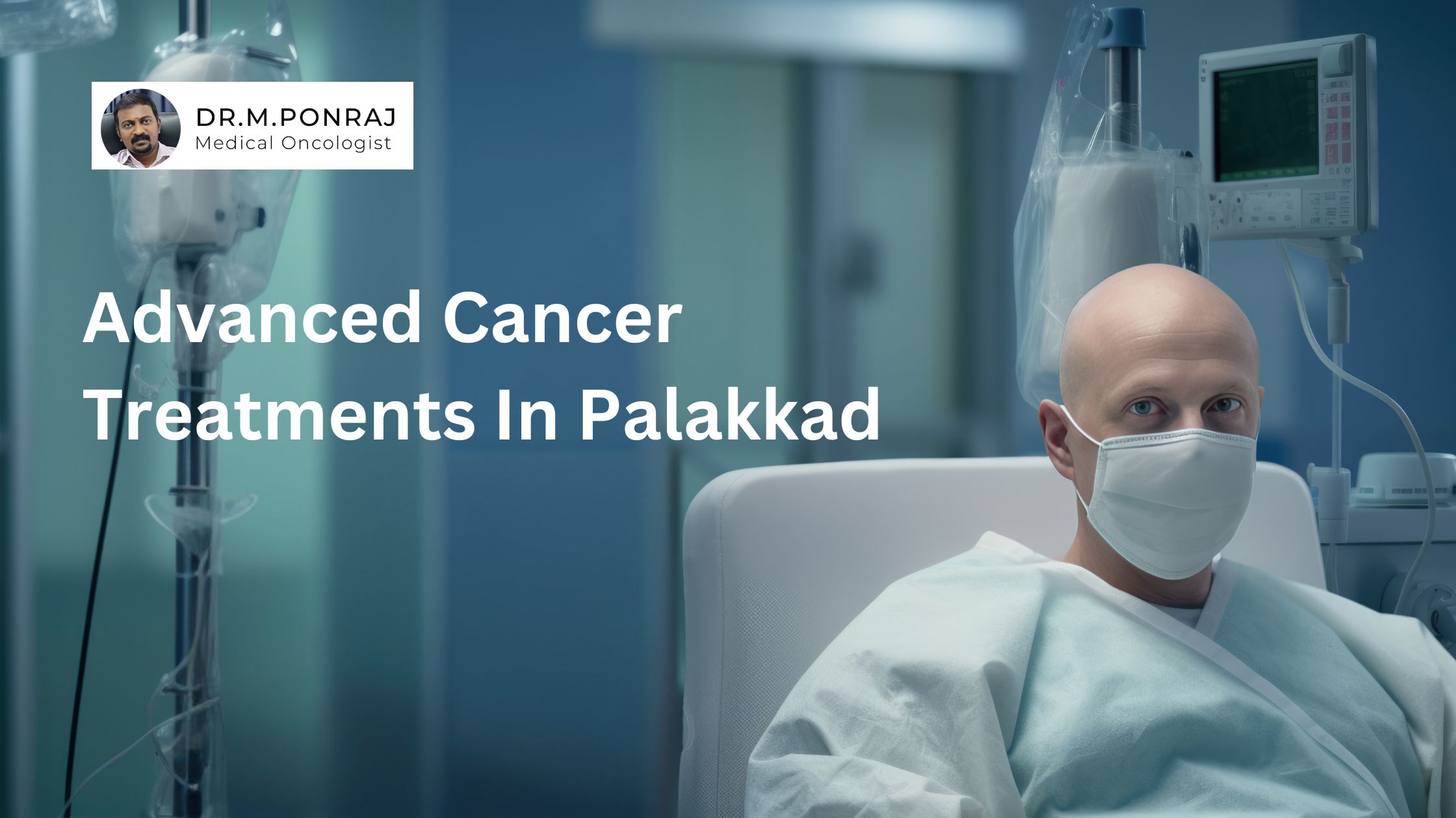 State-of-the-art cancer treatment facilities now available in Palakkad